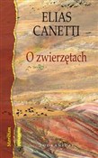 O zwierzęt... - Elias Canetti -  Książka z wysyłką do Niemiec 