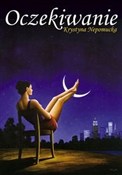 Oczekiwani... - Krystyna Nepomucka -  Książka z wysyłką do Niemiec 