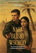Nasz Blisk... - Włodzimierz Malczewski, Adam Mos -  fremdsprachige bücher polnisch 