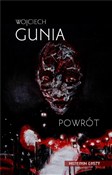 Zobacz : Powrót - Wojciech Gunia