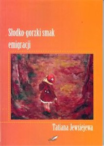Bild von Słodko - gorzki smak emigracji