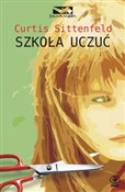 Polska książka : Szkoła ucz... - Curtis Sittenfeld