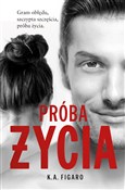 Próba życi... - K. A. Figaro -  fremdsprachige bücher polnisch 