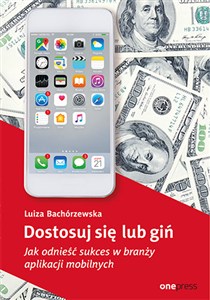 Bild von Dostosuj się lub giń Jak odnieść sukces w branży aplikacji mobilnych