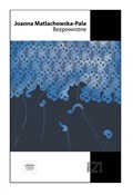 Polnische buch : Bezpowrotn... - Joanna Matlachowska-Pala