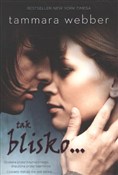 Tak blisko... - Tammara Webber -  polnische Bücher