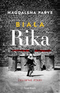 Obrazek Biała Rika. Żeliwne ptaki