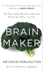 Bild von Brain Maker The Power of Gut Microbes to Heal and Protect Your Brain - for Life