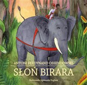 Książka : Słoń Birar... - Antoni Ferdynand Ossendowski