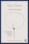 Not There - Mariusz Szczygiel - buch auf polnisch 