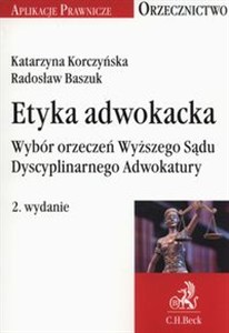 Bild von Etyka adwokacka Wybór orzeczeń Wyższego Sądu Dyscyplinarnego Adwokatury