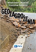 Polska książka : Geozagroże... - Marek Graniczny, Włodzimierz Mizerski