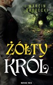 Książka : Żółty król... - Marcin Brodecki