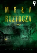 Mgła Rozto... - Wioletta Pyzik -  Książka z wysyłką do Niemiec 