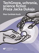 Zobacz : TechGnoza,... - Piotr Gorliński-Kucik