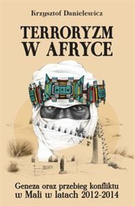 Bild von Terroryzm w Afryce Geneza oraz przebieg konfliktu w Mali w latach 2012-2014