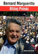 Książka : Bliżej Pol... - Bernard Margueritte