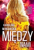 Zobacz : Między nam... - Karolina Winiarska