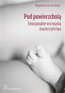 Bild von Pod powierzchnią Emocjonalne wyzwania macierzyństwa
