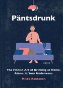 Pantsdrunk... - Miska Rantanen -  fremdsprachige bücher polnisch 