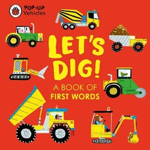 Obrazek Pop-Up Vehicles Let's Dig! A Book of first words