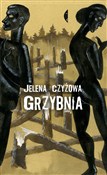 Zobacz : Grzybnia - Jelena Czyżowa