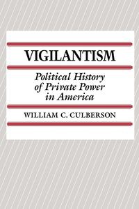 Bild von Vigilantism Political History of Private Power in America