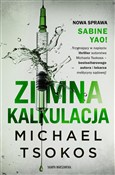 Zobacz : Zimna kalk... - Michael Tsokos