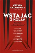 Zobacz : Wstając z ... - Łazarewicz Cezary