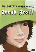 Polnische buch : Język Trol... - Małgorzata Musierowicz