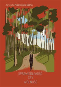 Obrazek Sprawiedliwość czy wolność