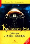 Kosmoenerg... - Tadeusz Sic, Svetlana Sits - buch auf polnisch 