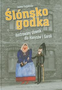 Bild von Ślónsko godka Ilustrowany słownik dla Hanysów i Goroli