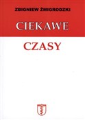 Ciekawe cz... - Zbigniew Żmigrodzki - buch auf polnisch 