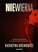 Niewierna - Katarzyna Wolwowicz -  polnische Bücher