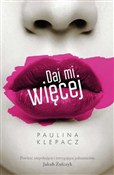 Daj mi wię... - Paulina Klepacz -  Polnische Buchandlung 