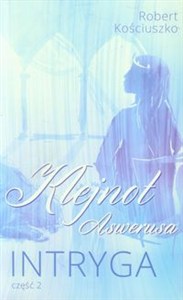 Bild von Klejnot Aswerusa część 2 Intryga