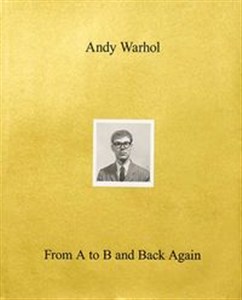 Bild von Andy Warhol From A to B and Back Again