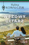 Zobacz : Wężowy ołt... - Halina Kowalczuk