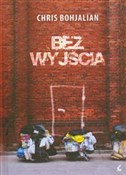 Zobacz : Bez wyjści... - Chris Bohjalian