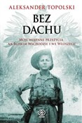 Bez dachu ... - Aleksander Topolski -  fremdsprachige bücher polnisch 
