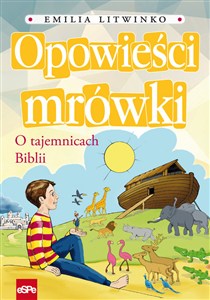 Obrazek Opowieści mrówki O tajemnicach Biblii