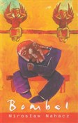 Bombel - Mirosław Nahacz -  Książka z wysyłką do Niemiec 