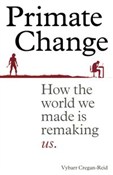 Primate Ch... - Vybarr Cregan-Reid -  Polnische Buchandlung 