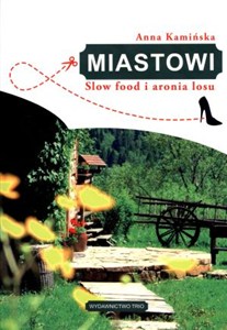 Obrazek Miastowi Slow food i aronia losu