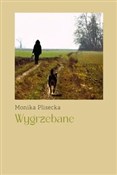 Zobacz : Wygrzebane... - Monika Plisecka