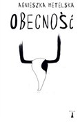 Polska książka : Obecność - Agnieszka Metelska