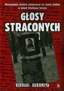 Obrazek Głosy straconych Wstrząsające historie zgładzonych na rozkaz Stalina w latach Wielkiego Terroru
