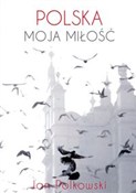 Polska moj... - Jan Polkowski -  Książka z wysyłką do Niemiec 