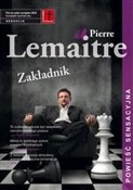 Zobacz : Zakładnik - Pierre Lemaitre